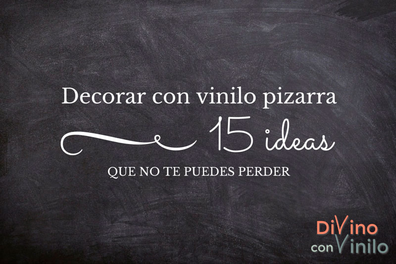 ideas para decorar con vinilo pizarra